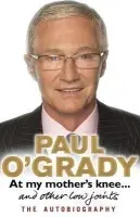 At My Mother's Knee...And Other Low Joints - O'Grady, Paul