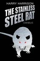 The Stainless Steel Rat Omnibus - Harry Harrison