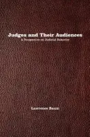 Judges and Their Audiences - Baum, Lawrence