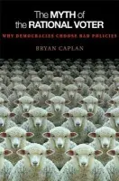 Myth of the Rational Voter - Caplan, Bryan