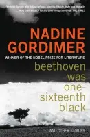 Beethoven Was One-sixteenth Black - Gordimer, Nadine