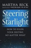 Steering By Starlight - Martha Beck