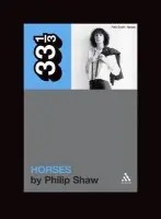 Patti Smith's Horses - Shaw, Dr. Philip