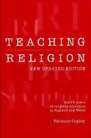 Teaching Religion (New Updated Edition) - Copley, Terence