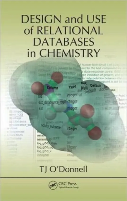 Design and Use of Relational Databases in Chemistry - O'Donnell, TJ