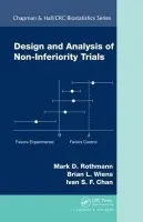 Design and Analysis of Non-Inferiority Trials - Rothmann, Mark D. a Wiens, Brian L. a Chan, Ivan S.F.