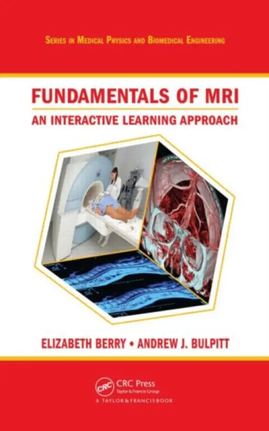 Fundamentals of MRI - Berry, Elizabeth a Bulpitt, Andrew J.