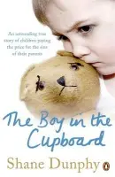 Boy in the Cupboard - Dunphy, Shane