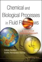 Chemical And Biological Processes In Fluid Flows: A Dynamical Systems Approach - Neufeld, Zoltan (Univ Of Queensland, Australia) a Hernandez-garcia, Emilio (Spanish Higher Research Council (Csic)  a  Univ Of The Balearic Islands, Spain)