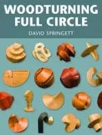 Woodturning Full Circle - Springett, D