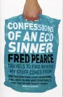 Confessions of an Eco Sinner - Pearce, Fred
