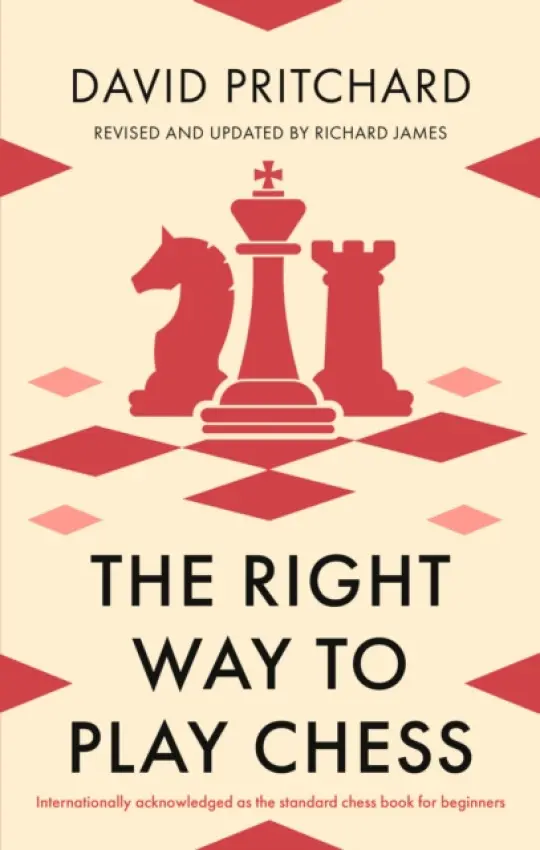 Right Way to Play Chess - David Pritchard
