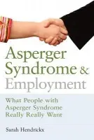 Asperger Syndrome and Employment - Sarah Hendrickx,Asperger Syndrome and Employment - Sarah Hendrickx - kniha z kategorie Humanitné a spoločenské vedy
