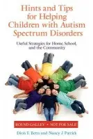 Hints and Tips for Helping Children with Autism Spectrum Disorders - Betts, Dion a Patrick, Nancy J