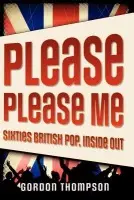 Please Please Me - Thompson, Gordon