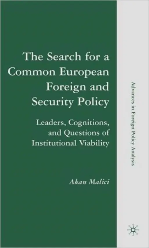 Search for a Common European Foreign and Security Policy - Malici, A.