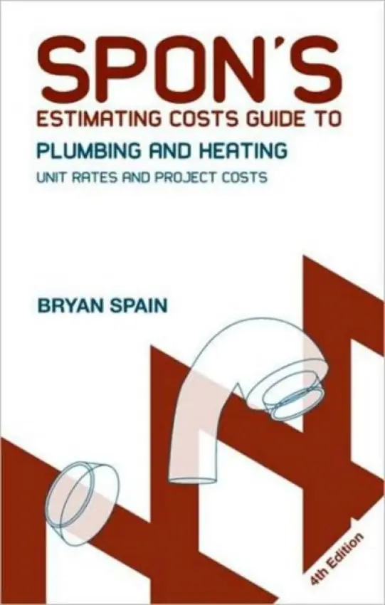 Spon's Estimating Costs Guide to Plumbing and Heating - Spain, Bryan J. D. a Spain, Bryan