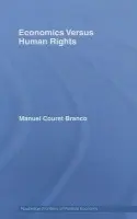 Economics Versus Human Rights - Branco, Manuel Couret (University of Evora, Portugal.)
