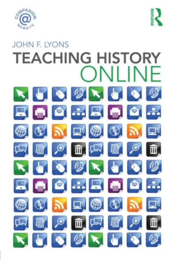 Teaching History Online - Lyons, John F. (Joliet Junior College, USA)