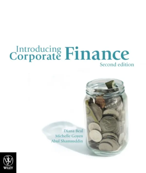 Introducing Corporate Finance - Beal, Diana (University of Southern Queensland, Australia) a Goyen, Michelle (University of Southern Queensland, Australia) a Shamsuddin, Abul (University of Newcastle, Australia)