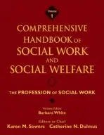 Comprehensive Handbook of Social Work and Social Welfare, The Profession of Social Work