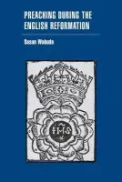 Preaching during the English Reformation - Wabuda, Susan (Fordham University, New York)