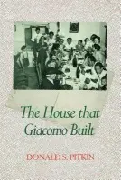House that Giacomo Built - Pitkin, Donald S.