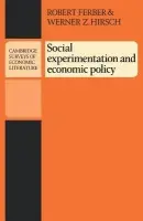 Social Experimentation and Economic Policy - Ferber, Robert a Hirsch, Werner Z.