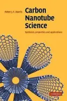 Carbon Nanotube Science - Harris, Peter J. F. (University of Reading)