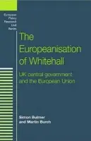 Europeanisation of Whitehall - Bulmer, Simon a Burch, Martin