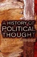 History of Political Thought - Haddock, Bruce