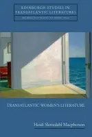 Transatlantic Women's Literature - Macpherson, Heidi Slettedahl (President of The College at Brockport, State University of New York)