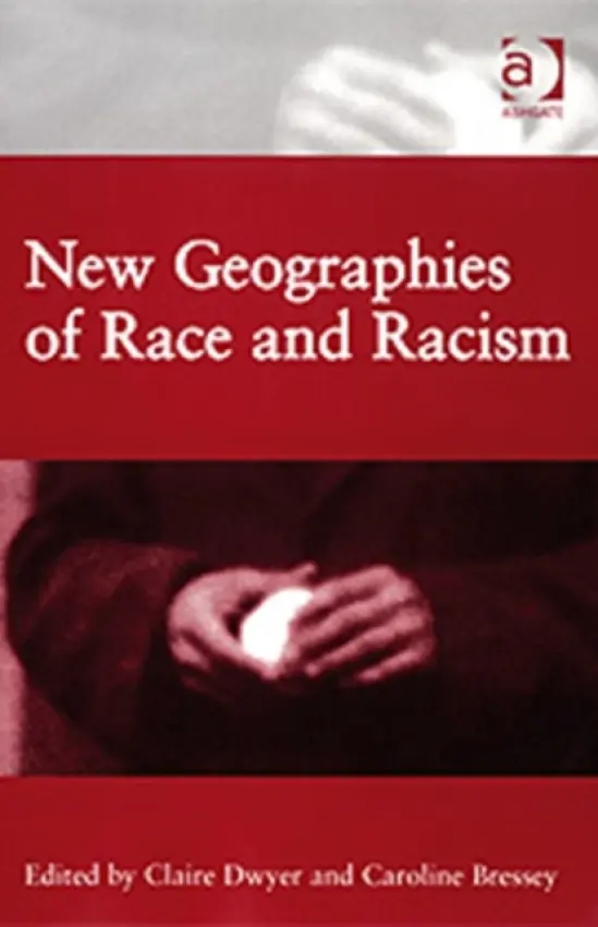 New Geographies of Race and Racism - Bressey, Caroline