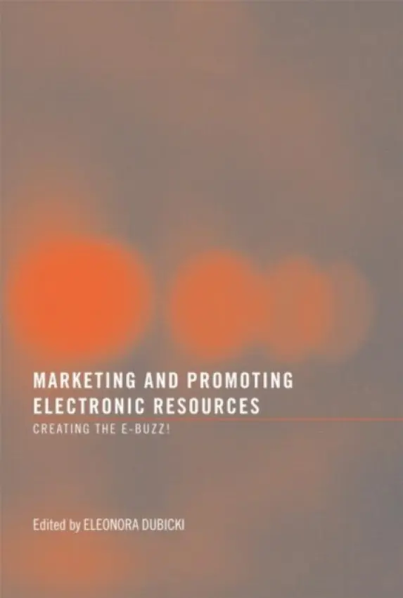 Marketing and Promoting Electronic Resources