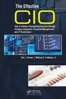 Effective CIO - Brown, Eric J. a Yarberry Jr., William A.