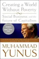 Creating a World Without Poverty - Yunus, Muhammad