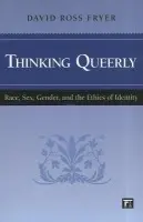 Thinking Queerly - Fryer, David Ross