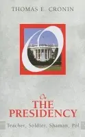 On the Presidency - Cronin, Thomas E.