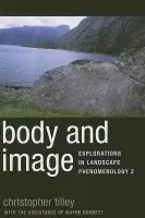 Body and Image - Tilley, Christopher