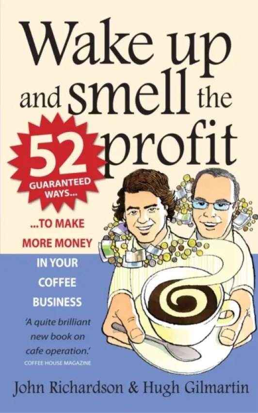 Wake Up and Smell the Profit - John Richardson, Hugh Gilmartin