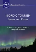 Nordic Tourism - Hall, C. Michael a Muller, Dieter K. a Saarinen, Jarkko