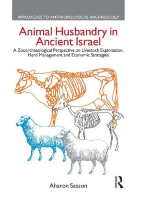 Animal Husbandry in Ancient Israel - Sasson, Aharon
