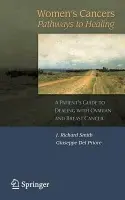 Women's Cancers: Pathways to Healing - Del Priore, Giuseppe a Smith, J. Richard