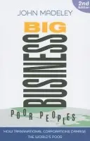 Big Business, Poor Peoples - Madeley, John