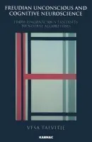Freudian Unconscious and Cognitive Neuroscience - Talvitie, Vesa