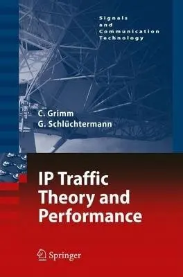 IP-Traffic Theory and Performance - Grimm, Christian a Schluchtermann, Georg