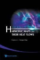 Analysis Of Harmonic Maps And Their Heat Flows, The - Lin, Fanghua (New York Univ, Usa) a Wang, Changyou (Univ Of Kentucky, Usa)