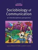 Sociobiology of Communication