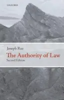 Authority of Law - Raz, Joseph (Research Professor, Oxford University and Research Professor, Columbia University Law School)