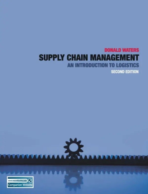 Supply Chain Management - Waters, Donald (Former Professor of Management, University of Calgary, Canada)